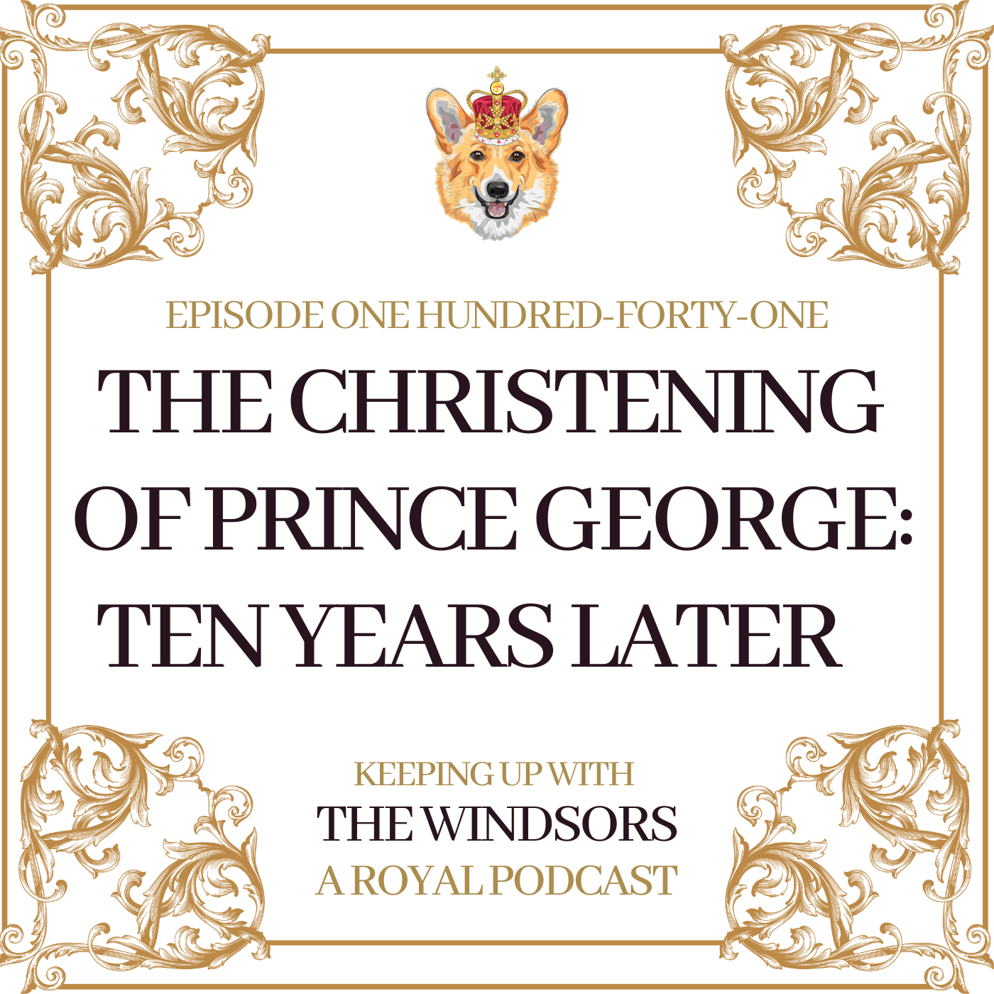 Keeping Up With The Windsors | A Royal Family Podcast - News and Updates