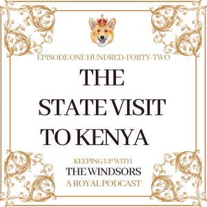 The State Visit to Kenya | The King’s State Speech Addresses Kenya Colonial Violence | Episode 142