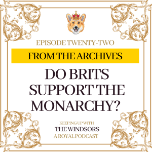 From The Archives | Do Brits Support The Monarchy? | Episode 22