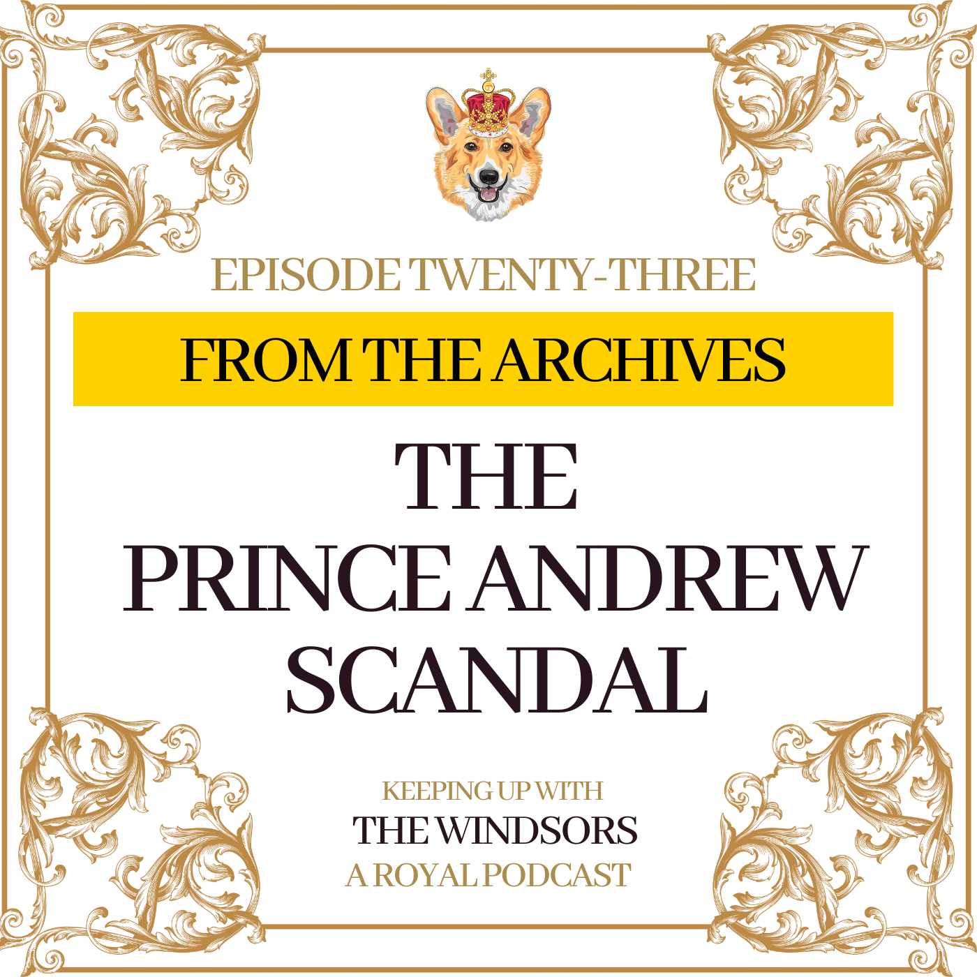 Keeping Up With The Windsors | A Royal Family Podcast - News and Updates