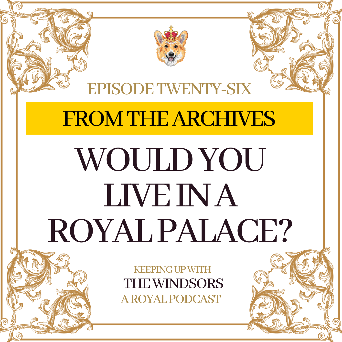 Keeping Up With The Windsors | A Royal Family Podcast - News and Updates