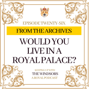 From The Archives | Would You Live in A Royal Palace? | Episode 26