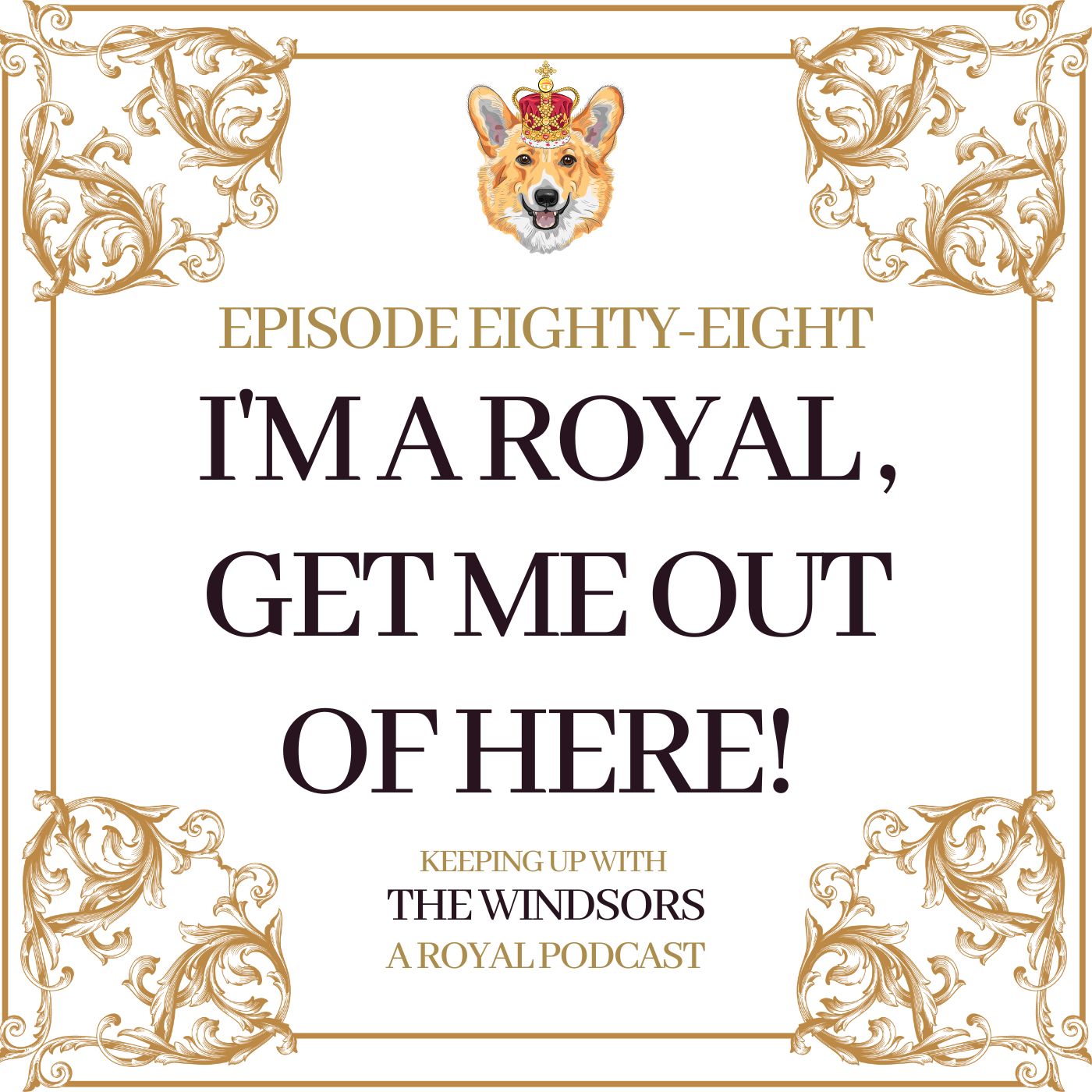 Keeping Up With The Windsors | A Royal Family Podcast - News and Updates