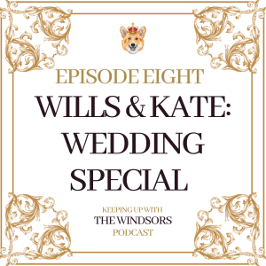 Episode 8 | Wills & Kate: Wedding Special