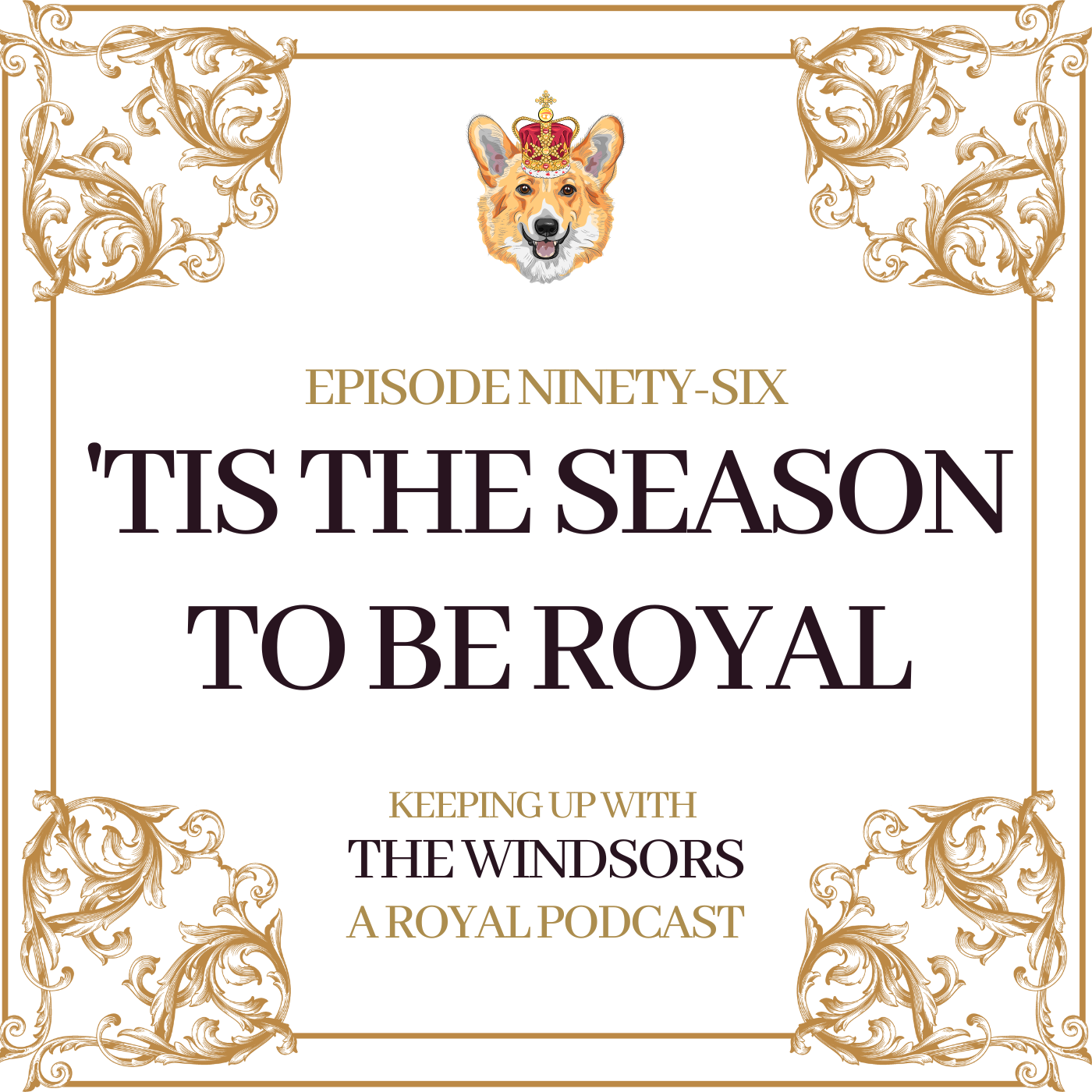 Keeping Up With The Windsors | A Royal Family Podcast - News and Updates