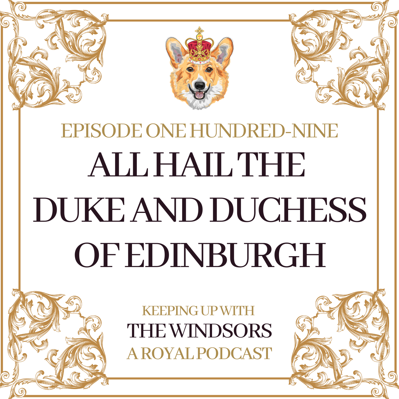 Keeping Up With The Windsors | A Royal Family Podcast - News and Updates