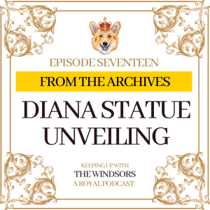 From The Archives | Diana Statue Unveiling | Episode 17