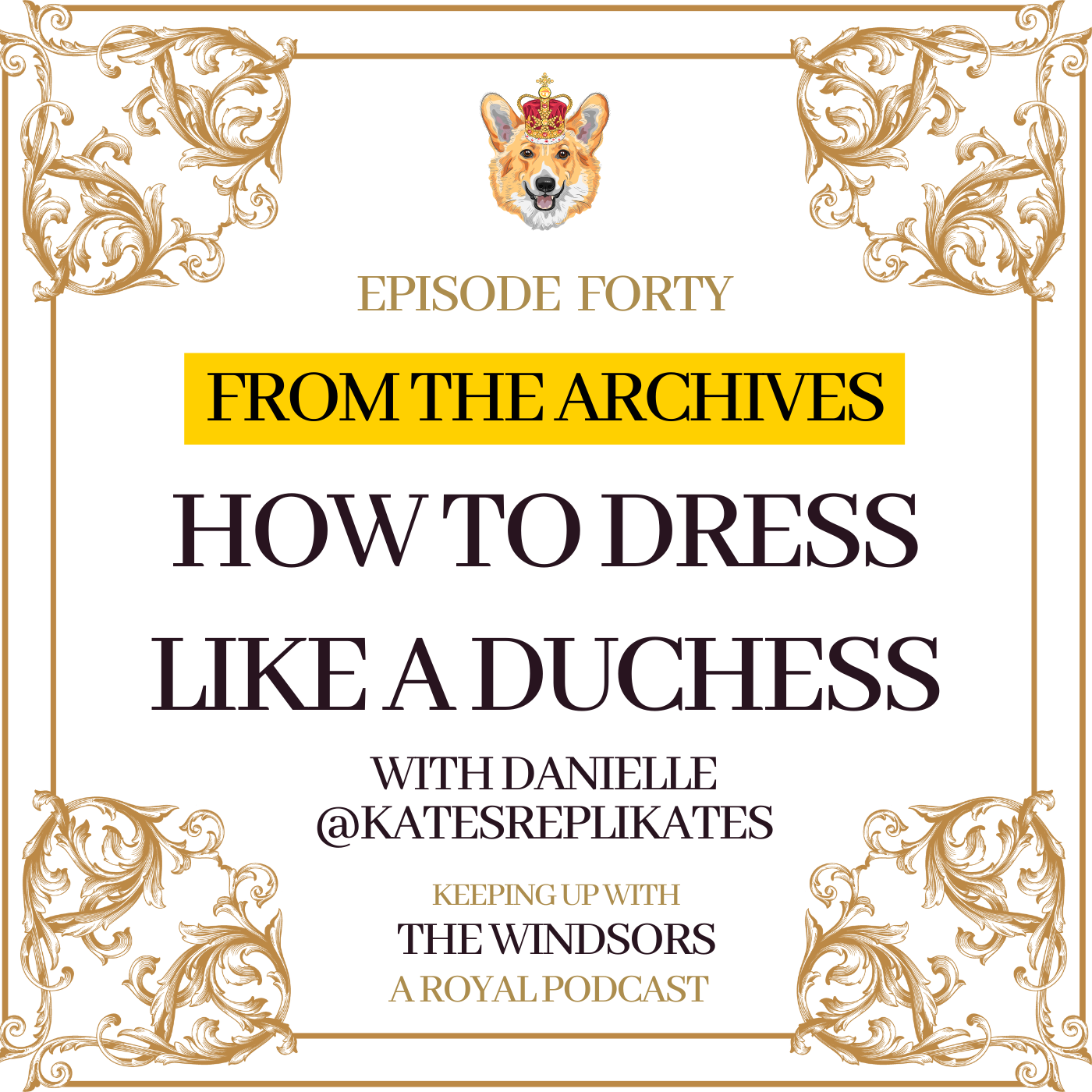 Keeping Up With The Windsors | A Royal Family Podcast - News and Updates