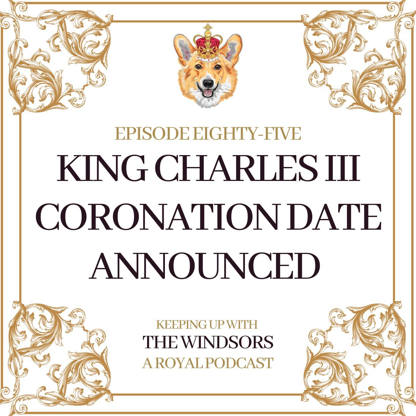 Keeping Up With The Windsors | A Royal Family Podcast - News and Updates