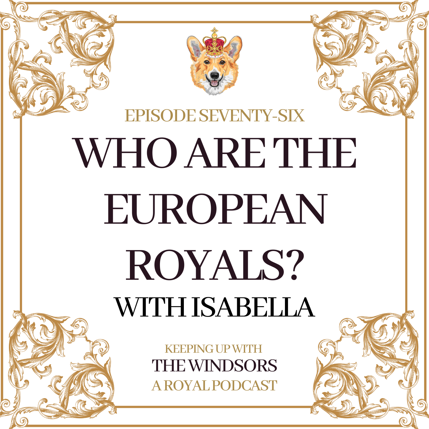Keeping Up With The Windsors | A Royal Family Podcast - News and Updates