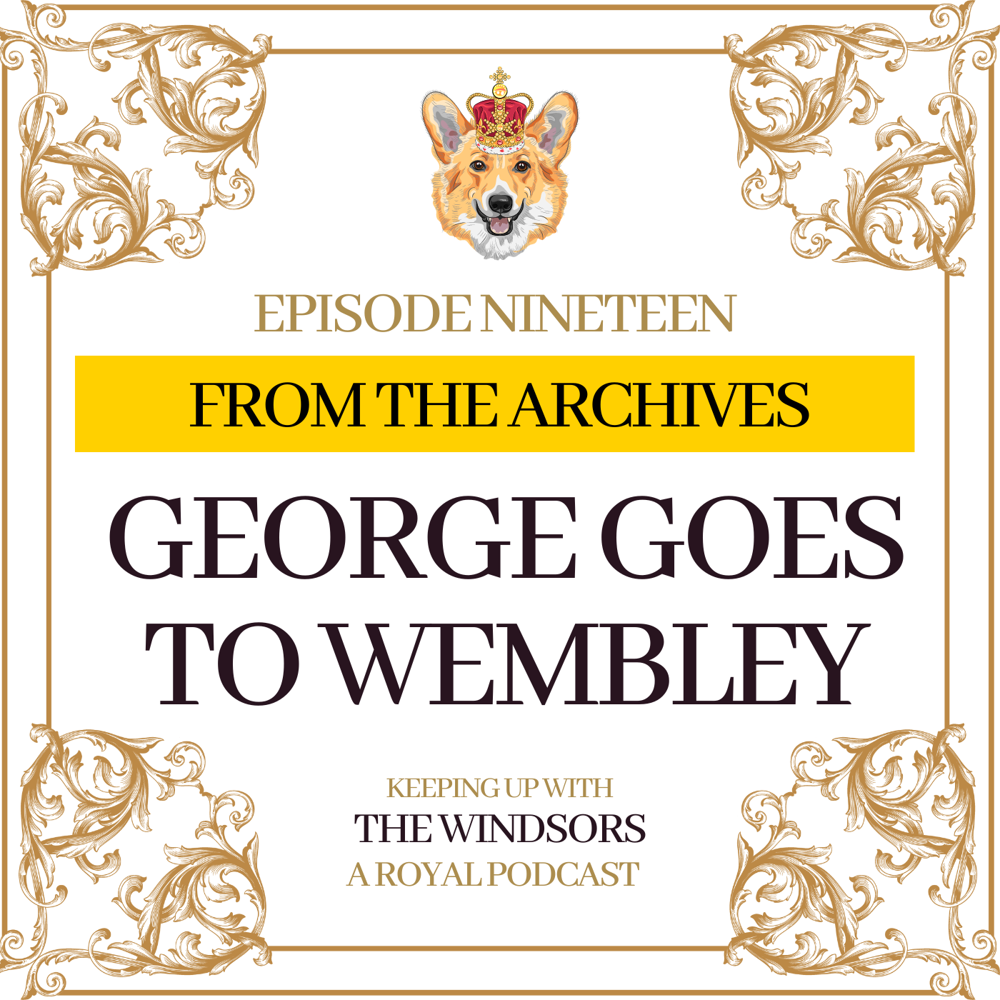 Keeping Up With The Windsors | A Royal Family Podcast - News and Updates