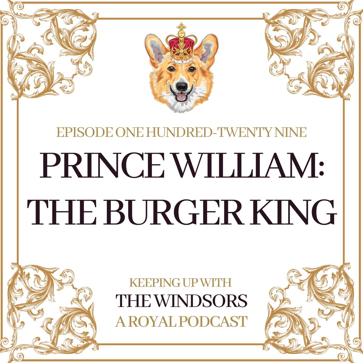 Keeping Up With The Windsors | A Royal Family Podcast - News and Updates