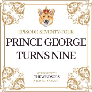 Prince George Turns Nine | BBC Award Damages to Former Royal Nanny | Episode 74