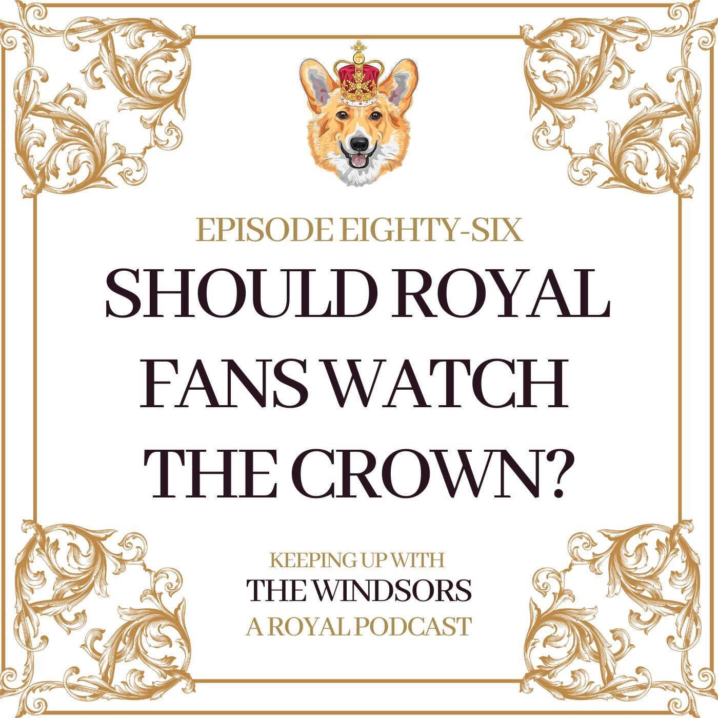 Keeping Up With The Windsors | A Royal Family Podcast - News and Updates