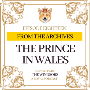 From The Archives | The Prince In Wales | Episode 18