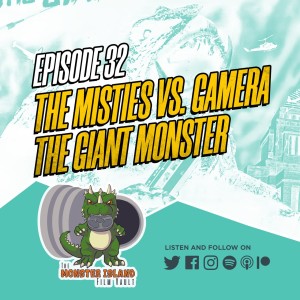Episode 32: The MSTies vs. ‘Gamera the Giant Monster’ (feat. Nick Hayden and Timothy Deal)