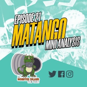 Episode 21: ‘Matango’ (Mini-Analysis)
