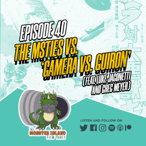 Episode 40: The MSTies vs. 'Gamera vs. Guiron' (feat. Luke Jaconetti and Greg Meyer)