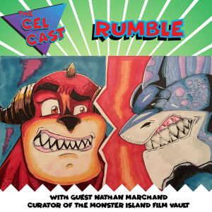 (Re-Upload) LET’S GET READY TO… | Rumble (with guest Nathan Marchand, Curator of The Monster Island Film Vault)