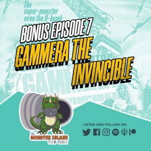 Bonus Episode 7: 'Gammera the Invincible' (Mini-Analysis)