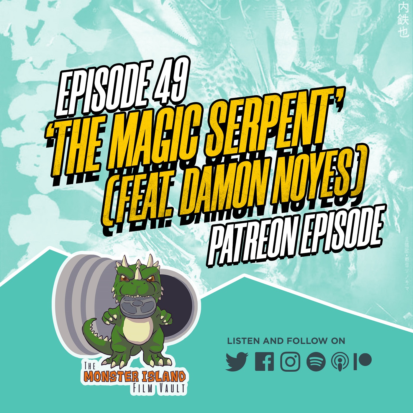 Episode 49: ‘The Magic Serpent’ (feat. Damon Noyes)