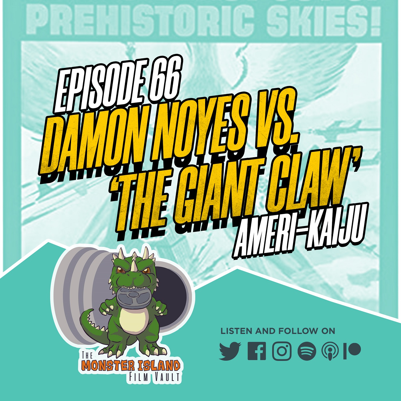 Episode 66: Damon Noyes vs. ‘The Giant Claw’