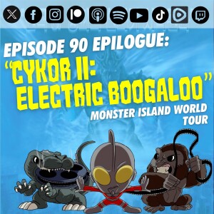 Episode 90 Epilogue – “Cykor II: Electric Boogaloo”