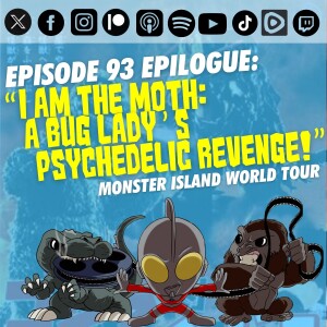 Episode 93 Epilogue: “I am the Moth: A Bug Lady’s Psychedelic Revenge!”