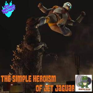 The Simple Heroism of Jet Jaguar | “Operation: Jet Jaguar” | Minus One Monstrous Moment