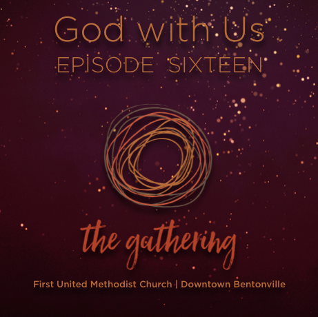 The Gathering Podcast - Episode 16 - God with Us |  The Faith of Mary (Nov 27, 2016)