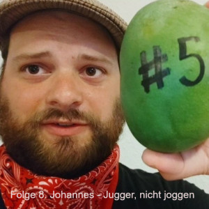 Folge 8. Johannes - Jugger, nicht joggen