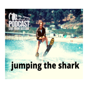 It takes an idiom to know one. Nr. 3 - jumping the shark