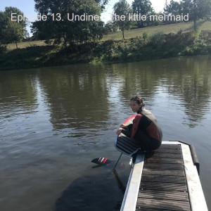 Episode 13. Undine - The little mermaid