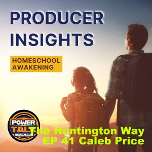 The Huntington Way - Episode 41 Caleb Price, Producer Insights