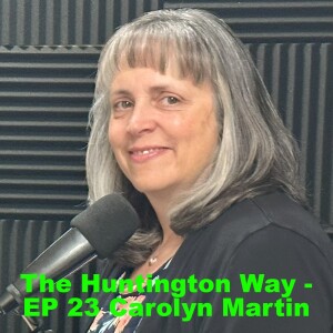 The Huntington Way - Episode 23 with Guest Carolyn Martin, Christian Home Educators of Colorado Part 2