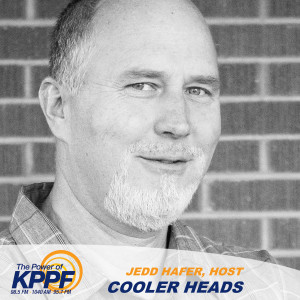 Cooler Heads with Jedd Hafer - Episode 2