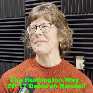 The Huntington Way - Episode 17 Deborah Randall - Home Schooling