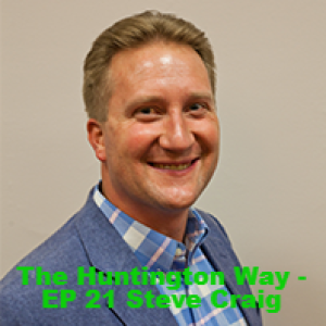 The Huntington Way - Episode 21 with Guest Steve Craig, Christian Home Educators of Colorado