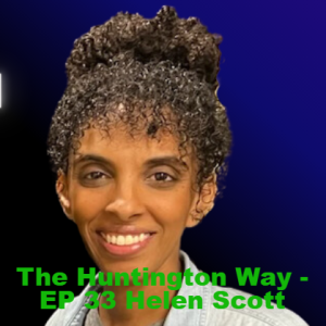 The Huntington Way - Episode 33 with Helen Scott, Wonder