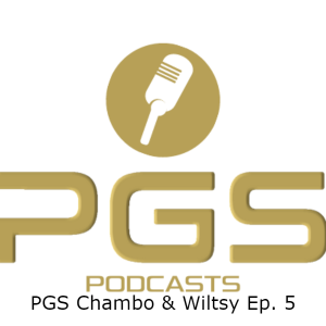 PGS Chambo & Wiltsy Ep.6