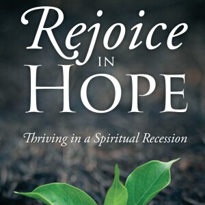 Rejoice in Hope - Conference 2 - Endure in Affliction
