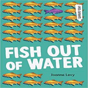 Personal Reflections on Joanne Levy’s Fish Out of Water