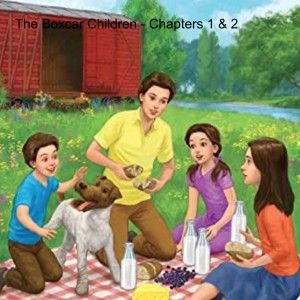 The Boxcar Children - Chapters 12 & 13