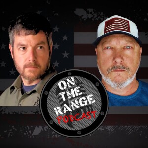 Every Week is Police Week ! - On The Range Podcast