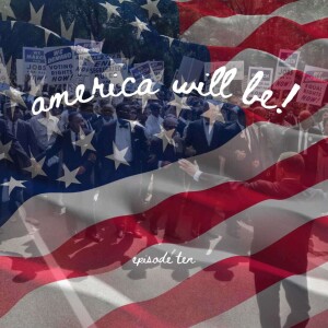 America Will Be!