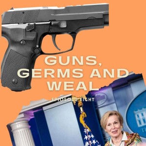 Guns, Germs and Weal