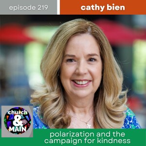 Polarization and the Campaign for Kindness with Cathy Bien | Episode 219