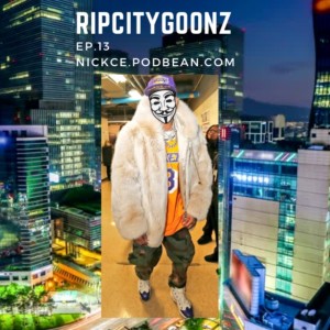 RipCityGoonz Ep.13