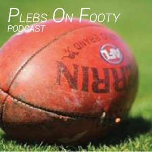 Plebs On Footy Podcast Ep.1