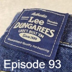 Episode 93 | Lee Dungarees